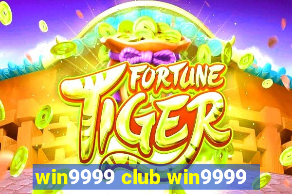 win9999 club win9999